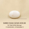 *Premium 16.7 Ratti Natural White Moonga